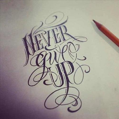 Never give up